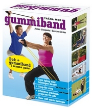 Träna med gummiband (bok+kartong) av Jonas Lissjani, Gustav Ström