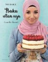 Baka utan ugn av Camilla Hamid